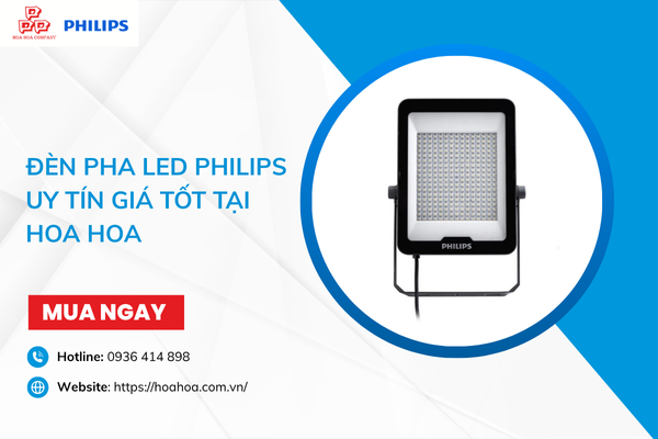  Đèn pha LED Philips uy tín giá tốt tại Hoa Hoa