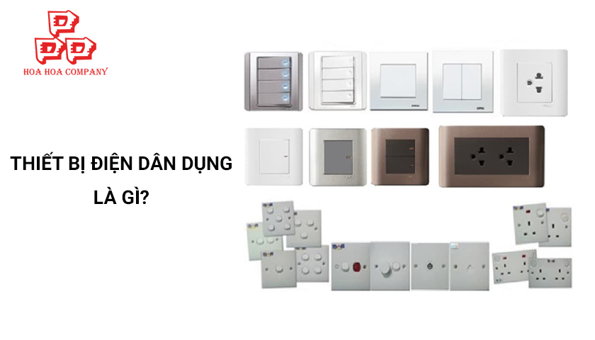 Thiết bị điện dân dụng là gì 