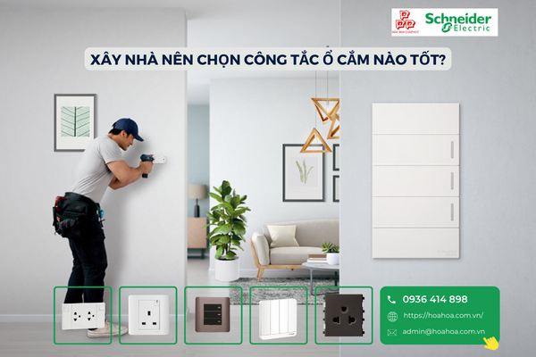 Xây nhà nên chọn công tắc ổ cắm nào tốt?