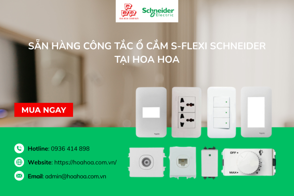  Sẵn hàng công tắc ổ cắm S-Flexi Schneider tại Hoa Hoa